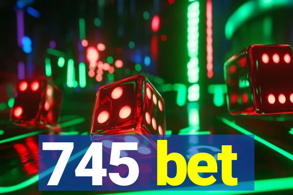 745 bet